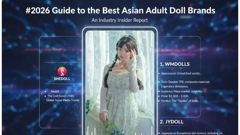 2026年版 アジア系高級ラブドールブランド ベストガイド：業界インサイダーレポート